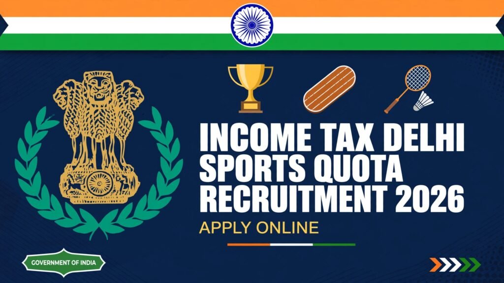 Income Tax Delhi Sports Quota Recruitment 2026