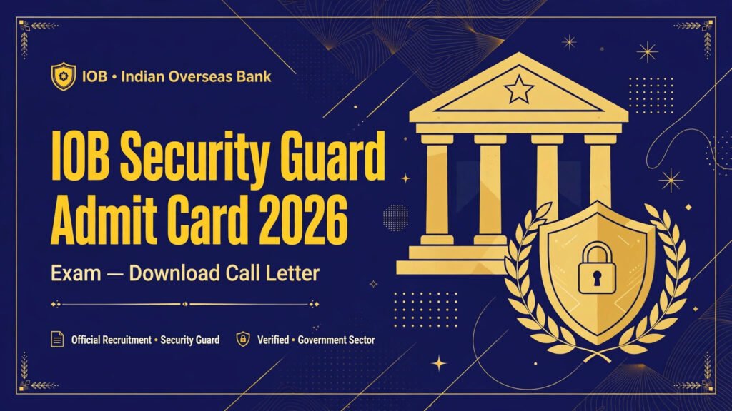 IOB Security Guard Admit Card 2026