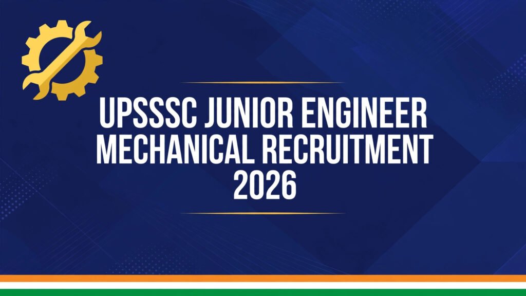 UPSSSC JE Mechanical Recruitment 2026