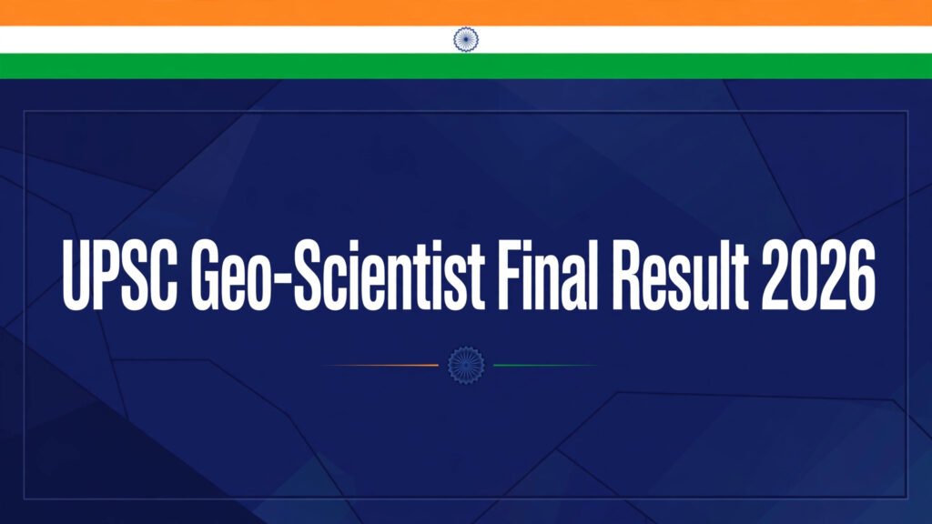 UPSC Geo-Scientist Final Result 2026